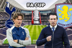 Preview: Dua Tim Liga Premier Tottenham dan Aston Villa Beradu di Pertandingan Piala FA