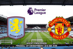 Prediksi Aston Villa vs Manchester United - Preview Pertandingan Liga Premier dan Susunan Pemain