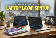 Mulai Rp8 Jutaan Saja: Intip 4 Rekomendasi Laptop Layar Sentuh 2-in-1 Terbaik 2026