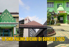 BUKAN KALENG-KALENG! 10 SMA Paling Dicari di Sumsel 2025 Karena Prestasinya yang 'Gila-gilaan', Ada Incaranmu?