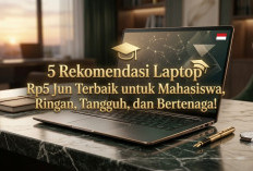 Nggak Perlu Belasan Juta, Ini 5 Rekomendasi Laptop Terbaik Harga 5 Jutaan yang Paling Pas Buat Mahasiswa