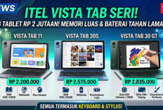 Kenali 3 Varian Itel Vista Tab Terbaru yang Cocok untuk Belajar dan Kerja