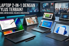 Intip 6 Pilihan Laptop 2-in-1 Terbaik Lengkap Dukungan Stylus yang Nyaman Buat Desain dan Kuliah