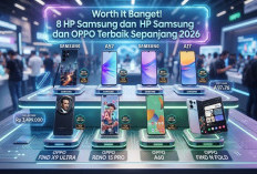 Worth It Banget! 8 HP Samsung dan OPPO Terbaik Sepanjang 2026