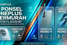 Performa Flagship Harga Miring! Ini 3 Rekomendasi HP OnePlus Terbaik Paling Worth It Dimiliki