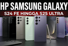Masih Sangat Worth It di 2026! Ini 8 HP Samsung Galaxy S Series dari S24 FE Hingga S25 Ultra yang Makin Turun 