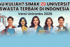 Daftar Lengkap 20 Perguruan Tinggi Swasta Terbaik di Indonesia Versi Uniranks, Kampus Mana Pilihanmu?