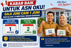 Kabar Gembira ASN OKU! Gaji Juni dan Ke-13 Cair Awal Bulan Ini