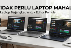 Modal Terjangkau Performa Buas: 3 Pilihan Laptop Terbaik untuk Kreator Konten dan Editor Tanpa Takut Ngadat