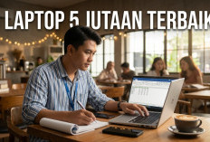Modal Rp5–6 Jutaan Bisa Dapat Spesifikasi Gahar! Ini Deretan Laptop Terbaik untuk Kuliah dan Kerja 2026