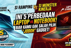 Si Ramping vs Si Monster Kinerja! Ini 5 Perbedaan Laptop dan Notebook Biar Kamu Gak Salah Pilih 'Jodoh' Gadget