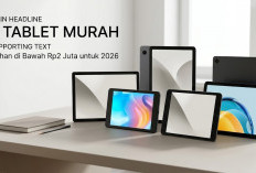 Nggak Harus Beli Baru! 4 Tablet Bekas Rasa Baru Ini Masih Sangat Layak Pakai Tahun 2026